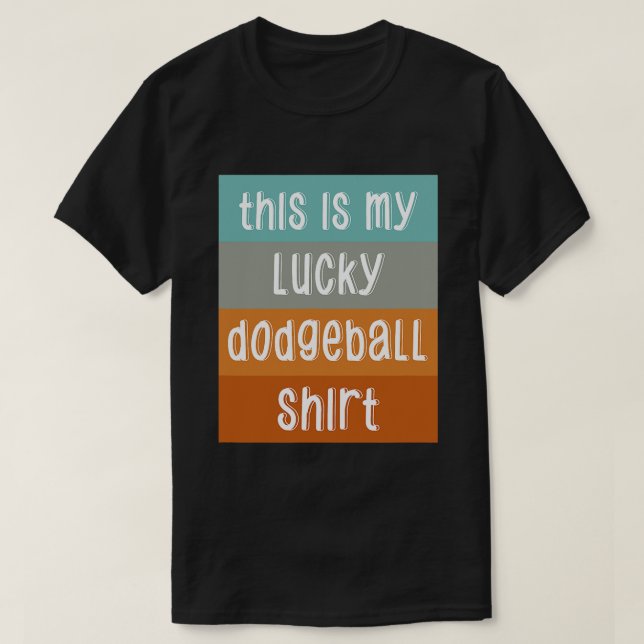 Det är min Lucky Dodgeball T Shirt (Design framsida)