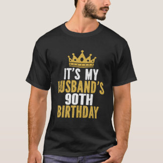 Det är min Make 90:e födelsedagskvot 90 år gammal T Shirt