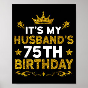 Det är min makes 75-årsdag Grattis på födelsedagen Poster