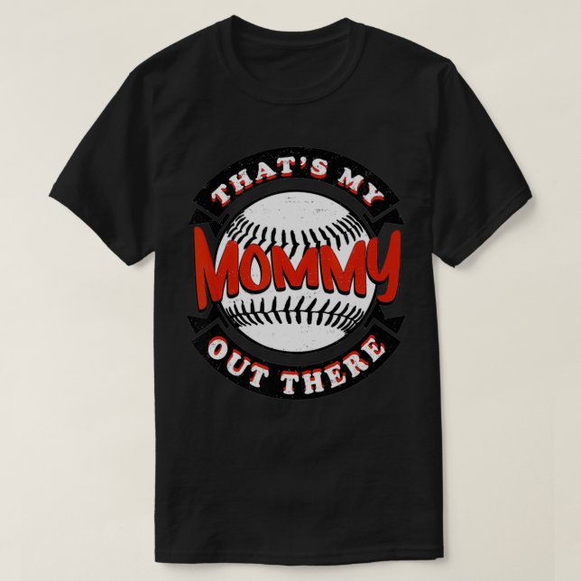 Det är min Mamma där ute Baseball Softball Son Da T Shirt (Design framsida)