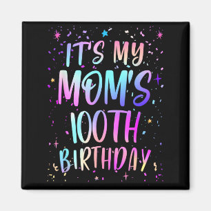 Det är min mammas 100-årsdag Färgglad Glad 100 år Magnet