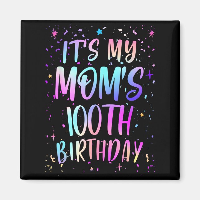 Det är min mammas 100-årsdag Färgglad Glad 100 år Magnet (Framsidan)