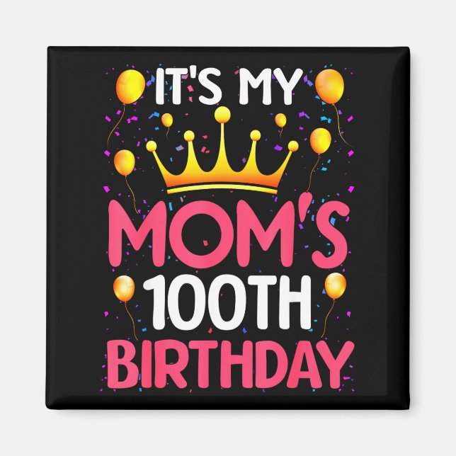 Det är min mammas 100-årsdag Grattis på födelsedag Magnet (Framsidan)