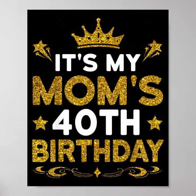 Det är min mammas 40-årsdag Grattis på födelsedage Poster (Framsidan)