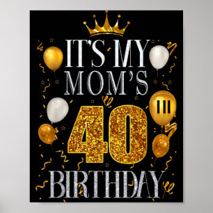 Det är min mammas 40-årsdag Grattis på födelsedage Poster