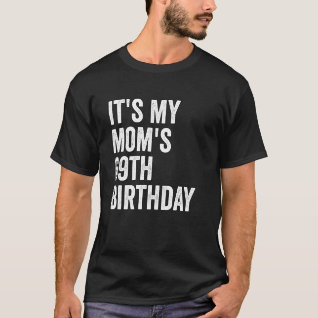 Det är min mammas 69-årsdag t shirt (Framsida)