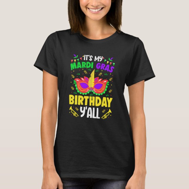 Det är min Mardy Gras Birthday Y'all Firande par T Shirt (Framsida)