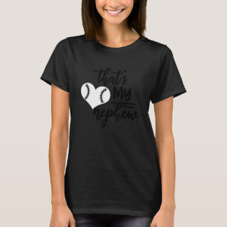 Det är min Nephew där ute Baseball 1 T Shirt