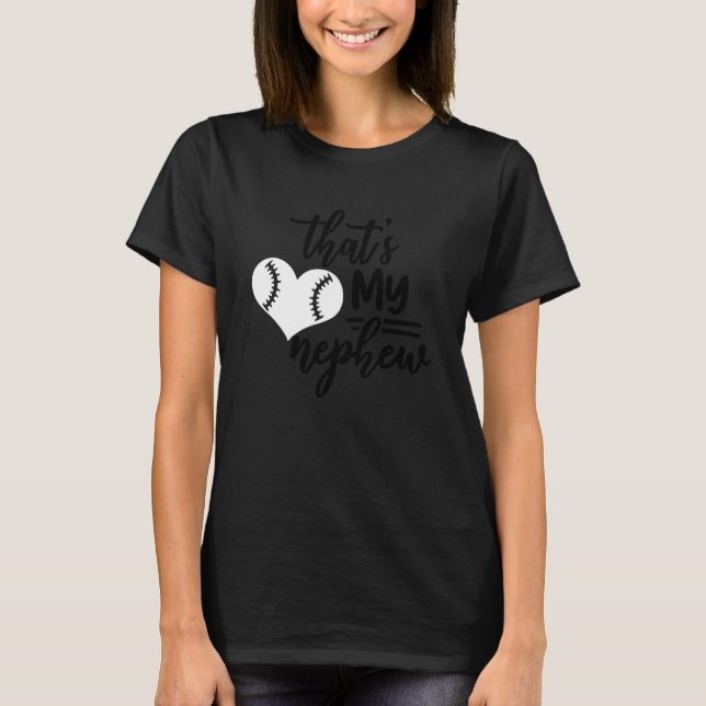 Det är min Nephew där ute Baseball 1 T Shirt (Framsida)