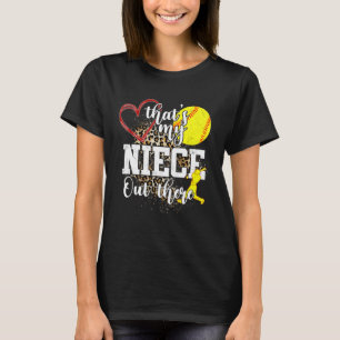 Det är min Niece där ute Softball Auntie farbror T Shirt