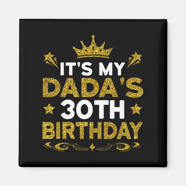Det är min pappas 30-årsdag Grattis på födelsedage Magnet (Framsidan)