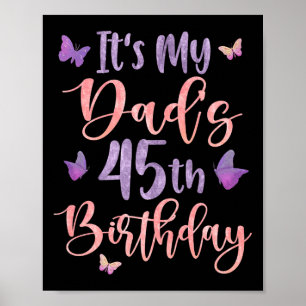 Det är min pappas 45-årsdag Fjäril Glad 45 år Poster