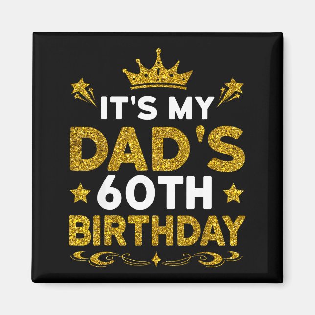 Det är min pappas 60-årsdag Grattis på födelsedage Magnet (Framsidan)