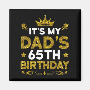 Det är min pappas 65-årsdag Grattis på födelsedage Magnet