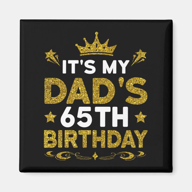 Det är min pappas 65-årsdag Grattis på födelsedage Magnet (Framsidan)