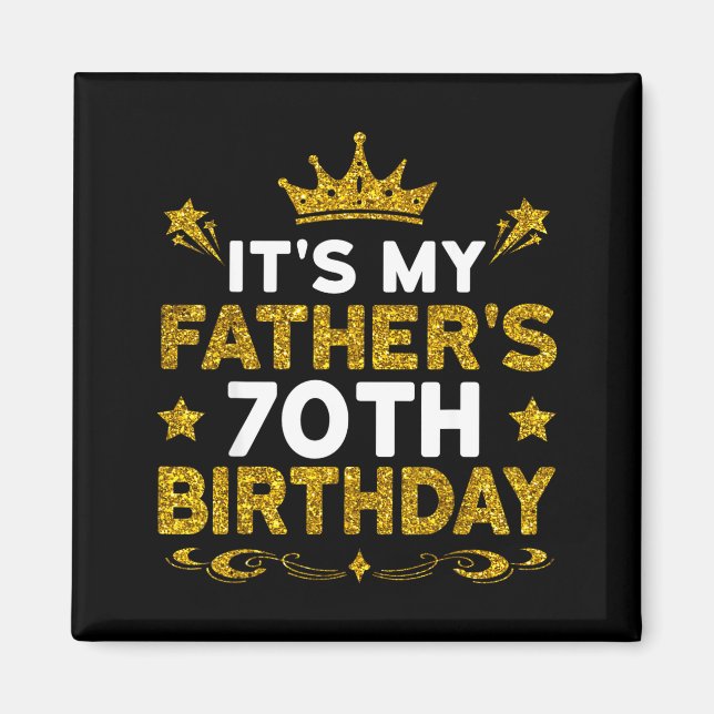 Det är min pappas 70-årsdag Grattis på födelsedage Magnet (Framsidan)