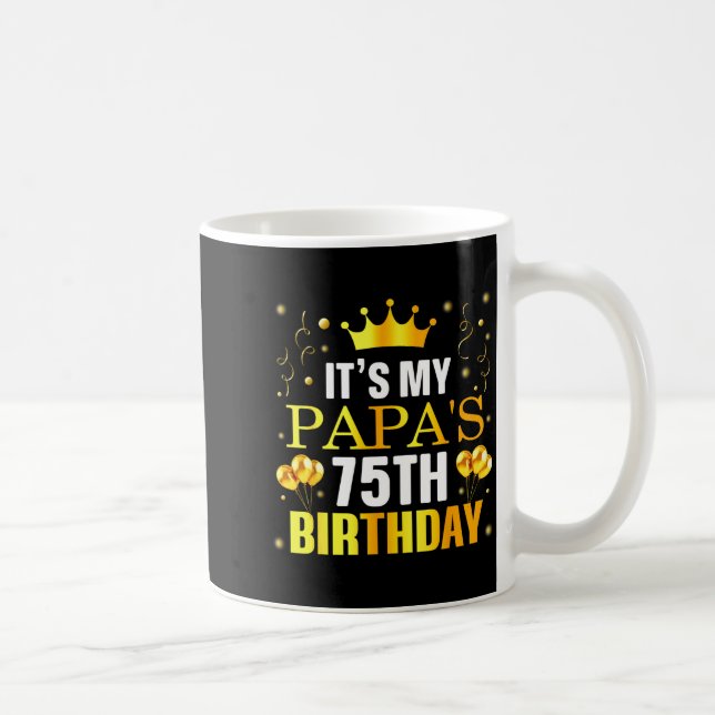 Det är min pappas 75-årsdag Grattis på födelsedage Kaffemugg (Höger)