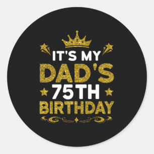 Det är min pappas 75-årsdag Grattis på födelsedage Runt Klistermärke