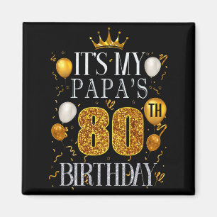 Det är min pappas 80-årsdag Grattis på födelsedage Magnet