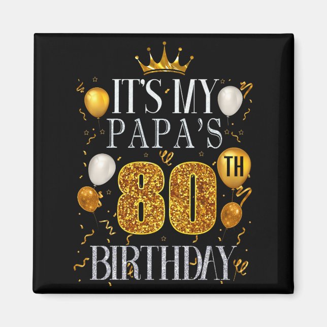 Det är min pappas 80-årsdag Grattis på födelsedage Magnet (Framsidan)