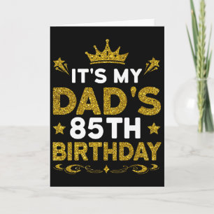 Det är min pappas 85-årsdag Grattis på födelsedage Kort