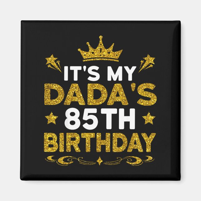 Det är min pappas 85-årsdag Grattis på födelsedage Magnet (Framsidan)