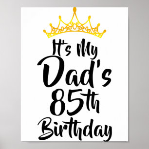 Det är min pappas 85-årsdag Krona Glad 85 år Poster