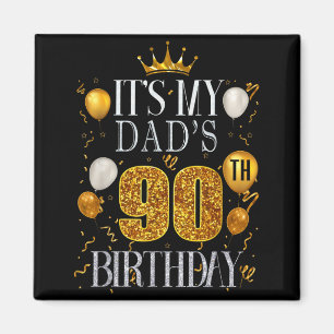 Det är min pappas 90-årsdag Grattis på födelsedage Magnet
