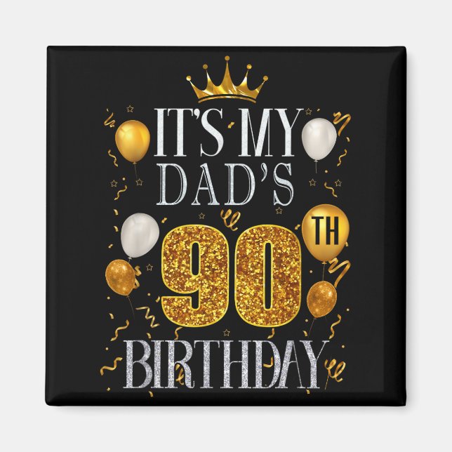 Det är min pappas 90-årsdag Grattis på födelsedage Magnet (Framsidan)