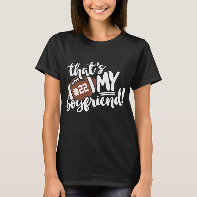 Det är min pojkvän fotbollsspelare nummer & namn t shirt (Framsida)