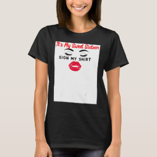 Det är min sextonde födelsedagssignatur Min Shirt- T Shirt