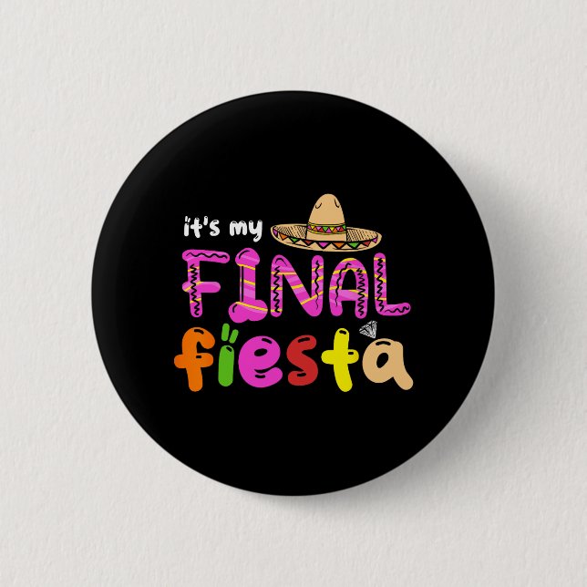 Det är min sista fiesta Mexiko Senterparty Knapp (Framsida)