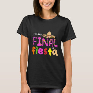 Det är min sista fiesta Mexiko Senterparty T Shirt