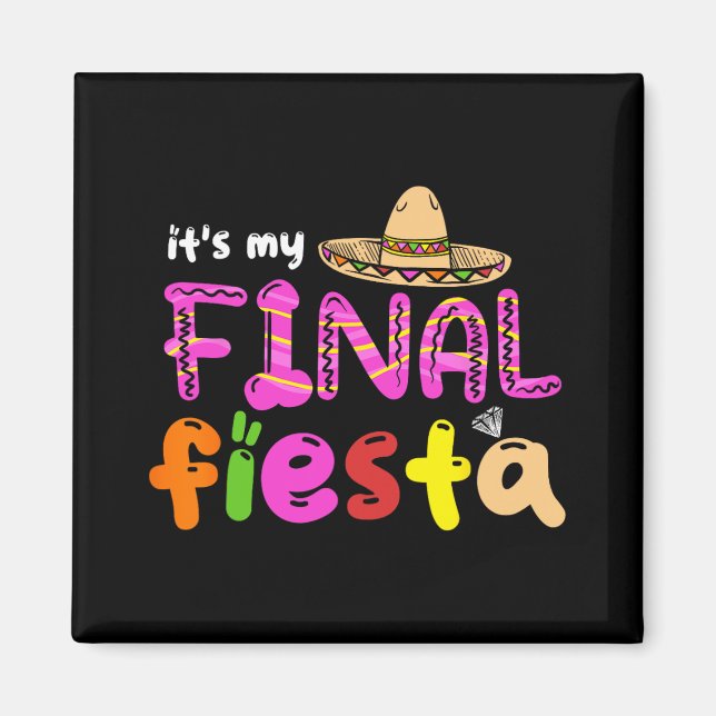 Det är min sista fiesta Mexiko Sjungbrudsfest Mex Magnet (Framsidan)