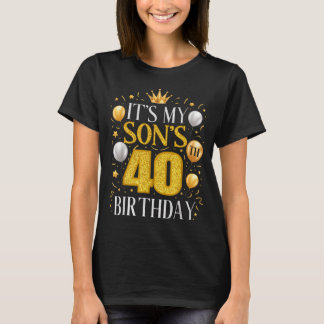 Det är min sons 40-årsdag 40 år gammal födelsedag t shirt