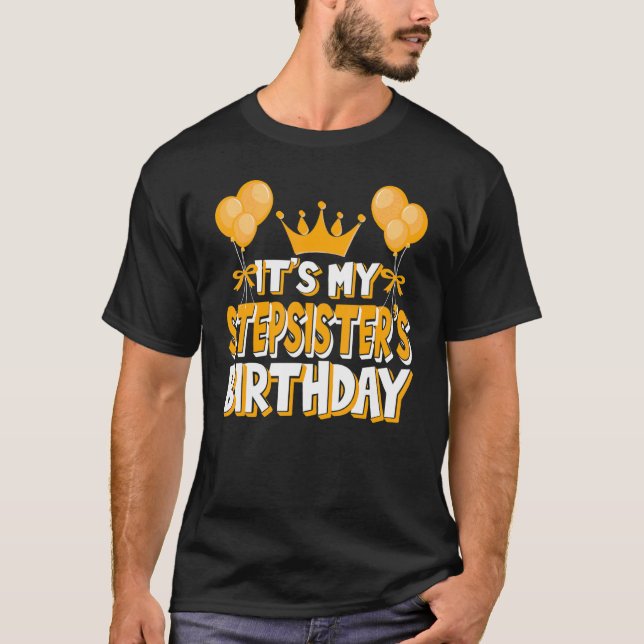 Det är min Stepsysters födelsedagshälsfamilj. T Shirt (Framsida)