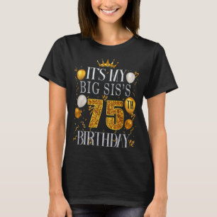 Det är min storesyster 75-årsdag Grattis på födels T Shirt