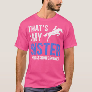 Det är min syster Horse Show Brother Equestrian Br T Shirt
