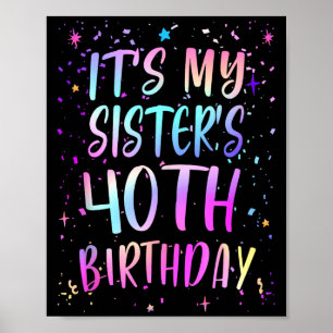 Det är min systers 40-årsdag Färgglad Glad 40 År Poster