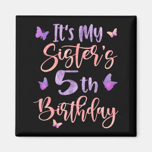 Det är min systers 5-årsdag Fjäril Glad 5 år Magnet