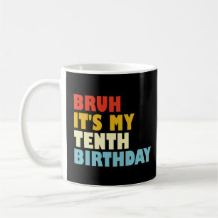 Det är min tionde födelsedag Rolig 10 år gammal Kaffemugg