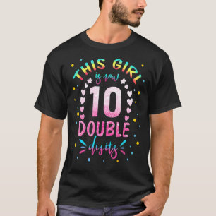 Det är min tionde födelsedag som den här tjejen är t shirt