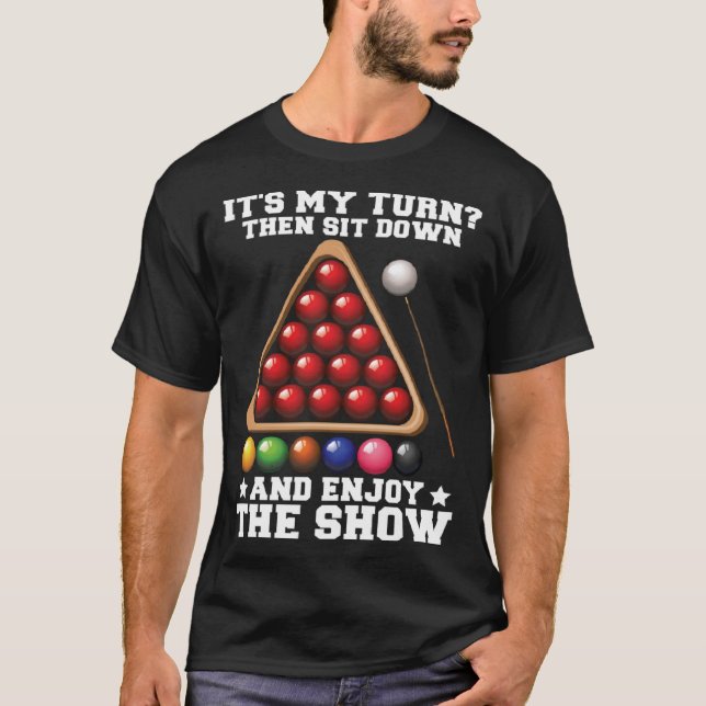 Det är min tur, sätt dig ner och njut av show Snoo T Shirt (Framsida)