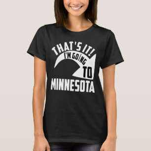 Det är min tur till Minnesota. T Shirt