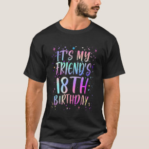 Det är min väns 18-årsdag Färgglad Glad 18 År T Shirt