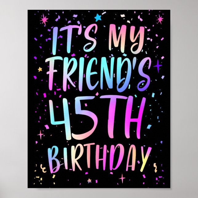 Det är min väns 45-årsdag Färgglad Glad 45 År Poster (Framsidan)