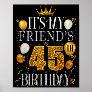 Det är min väns 45-årsdag Grattis på födelsedagen Poster