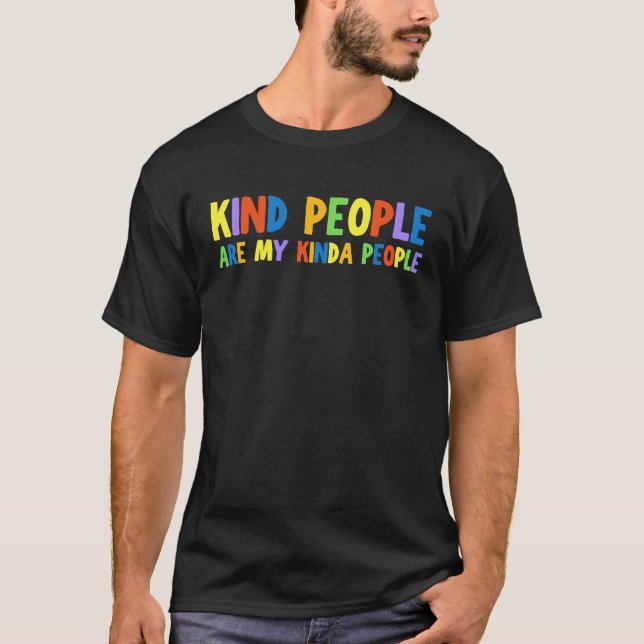 Det är mina vänliga människor som är Kindness Anti T Shirt (Framsida)