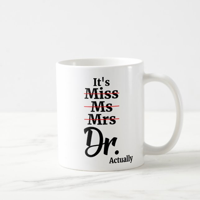 Det är miss Mrs Dr, faktiskt, Gift for Doktor Kaffemugg (Höger)