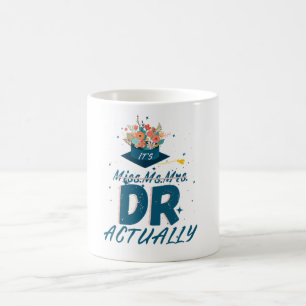 Det är miss Mrs Dr, faktiskt, Studenten Doktor Kaffemugg